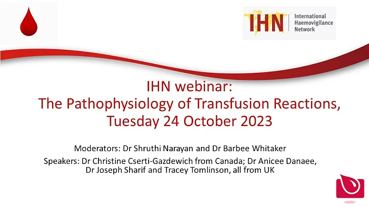 IHN virtual webinar on Pathophysiology of Transfusion Reactions