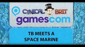 Gamescom Coverage : TotalBiscuit meets a Space Marine