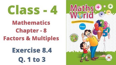 Class - 4 | Mathematics | C- 8 Factors and Multiples Ex - 8.4 | Q. 1 to 3 | By - Sudhir Sir