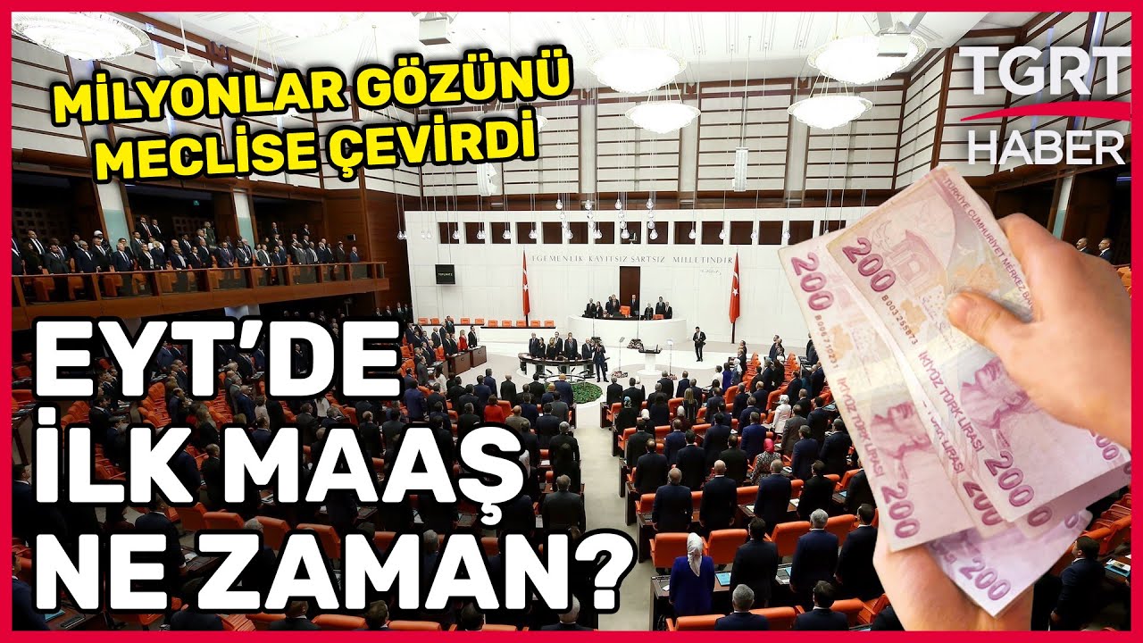 ⁣Meclis Açılıyor EYT Görüşmeleri Başlıyor! İlk Emekli Maaşı Ne Zaman Yatar? - TGRT Haber