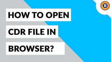How to Open CDR File in Browser Such as Google Chrome, Mozilla Firefox, Microsoft Edge, etc. ?
