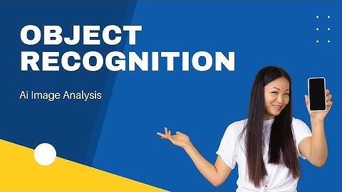 How AI is Improving Object Recognition and Image Analysis