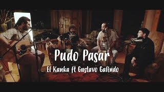 El Kanka - Pudo pasar (feat. Gustavo Galindo) chords