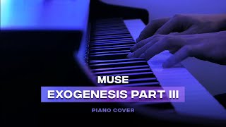MUSE - EXOGENESIS (Part III : Redemption) 🌎 (Piano cover)