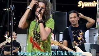 Lagu ni untuk yang power sahaja...Mentari Merah Di Ufuk Timur - Syamir ft Lan Taro ..Ijam..Rizal...