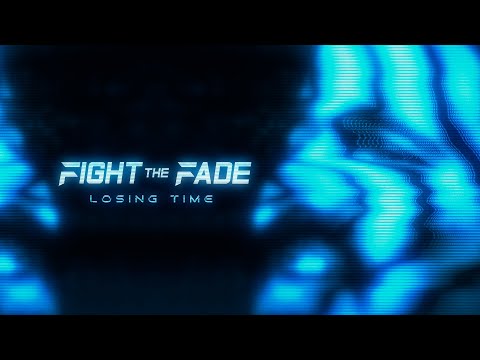 Fight The Fade - Losing Time (Official Music Video)