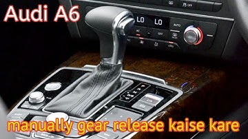 Audi A6 | Shifting To Neutral Manually