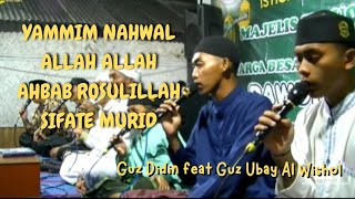 🔴 YAMMIM NAHWAL MADINAH | ALLAH ALLAH | AHBAB ROSULILLAH | SIFATE MURID | UST. UBAYDILLAH AL WISHOL