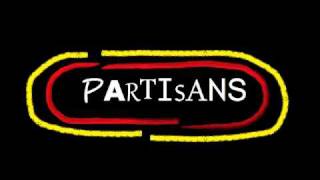 Partisans - Scream in your Face