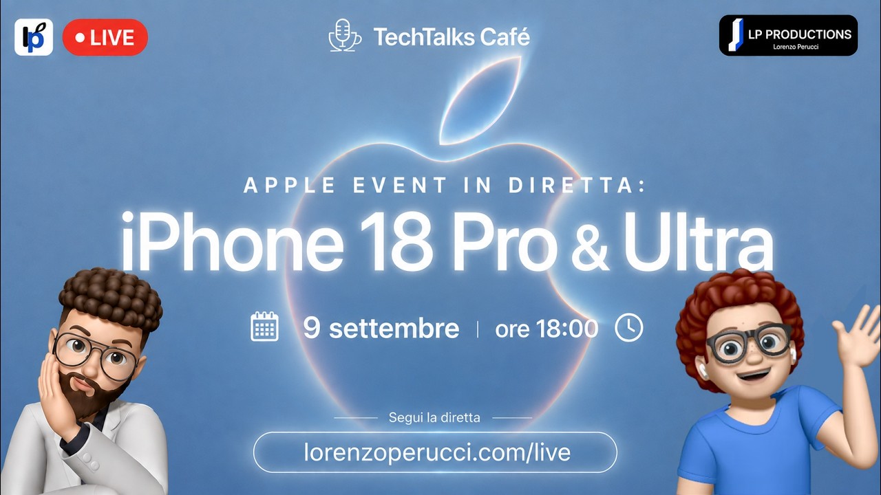 PRESENTAZIONE UFFICIALE IPHONE 18 PRO E IPHONE ULTRA: DIRETTA SU LORENZOPERUCCI.COM ALLE 18:00
