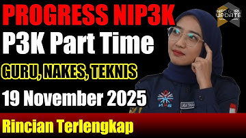 Update Progress NIP3K Part Time per 19 November 2025