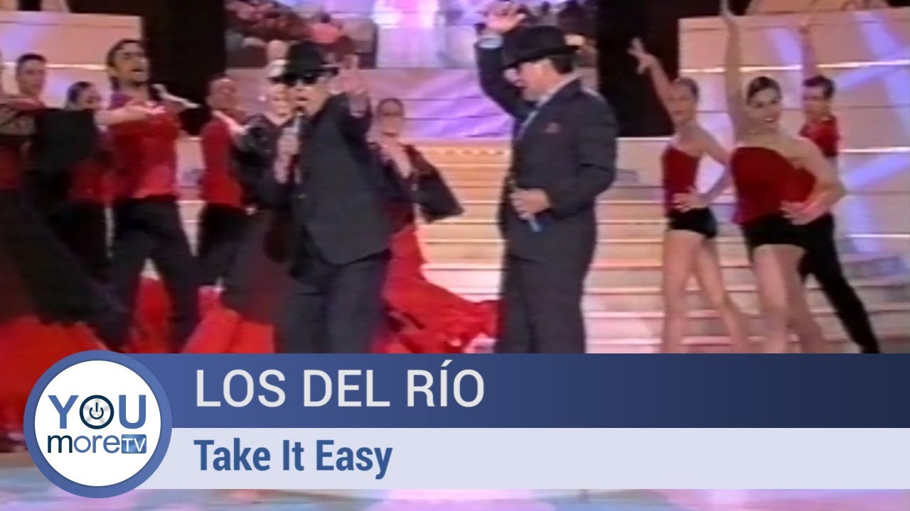 Los Del Río - Take It Easy (Yo No Sé)