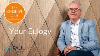 136 – Your Eulogy