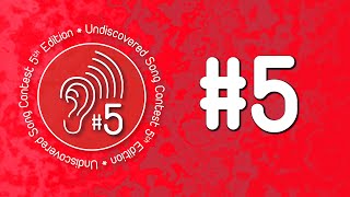 Undiscovered Song Contest #5 - Song Reveal (Part 5)