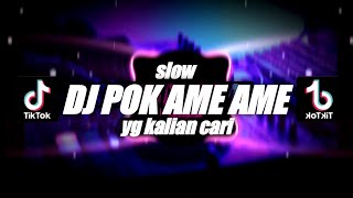 DJ POK AME AME SLOW | VIRAL TIK TOK  🎶REMIX FULLBASS 2022 🔊BY FERNANDO BASS