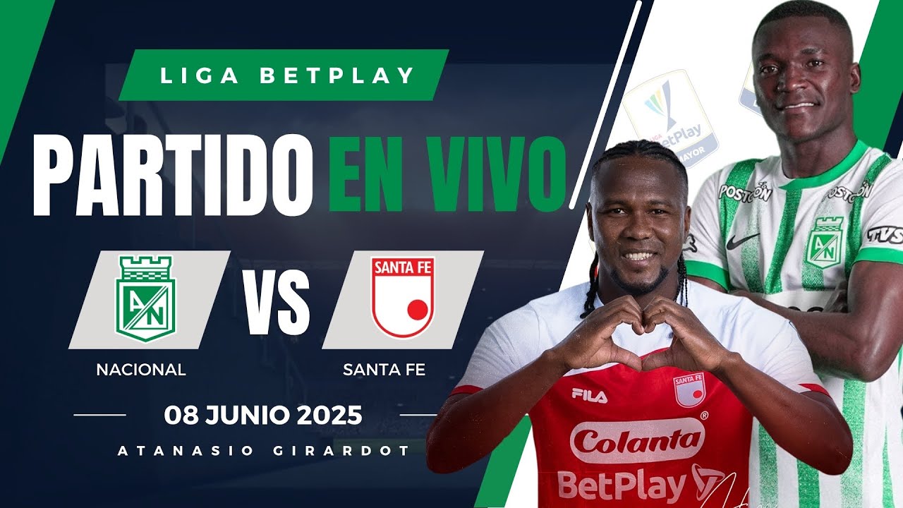 🔴 NACIONAL VS SANTA FE PARTIDO EN VIVO / CUADRANGULARES LIGA BETPLAY ...