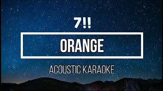 Orange - 7!! - [ACOUSTIC KARAOKE]