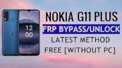 NOKIA G11 Hard Reset & Bypass FRP Google Unlock Without PC fix Emergency Call not opening Latest Met