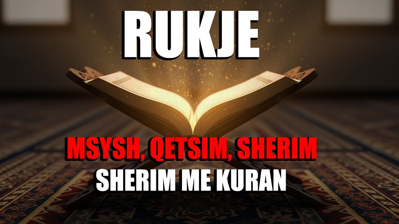 Rukje e Qetë me Kuran kundër Syrit të Keq  Paqe dhe Gjumë i Qetë