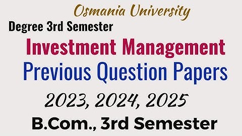 Investment Management | Previous Question Papers 2023, 2024, 2025 | B.Com., 3rd Semester | OU