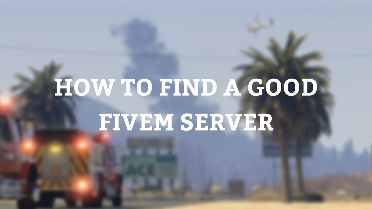 How to find a good FiveM server YouTube