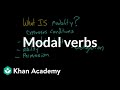 Modal verbs  the parts of speech  grammar  khan academy