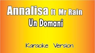 Annalisa ft  Mr Rain -  Un Domani (Versione Karaoke Academy Italia) chords