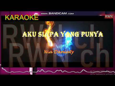 Karaoke Aku Siapa Yang Punya ~ Nia Daniaty