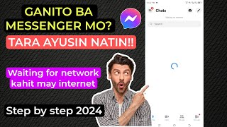 AYUSIN NATIN MESSENGER MO (Easy Step) messenger waiting for network problem solve