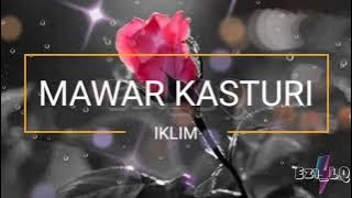 MAWAR KASTURI➖IKLIM(Lirik Video)