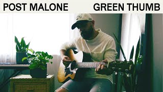 Post Malone - Green Thumb || Acoustic Cover by Luke Parodi || #postmalone