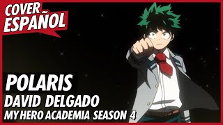 Polaris - Boku no Hero Academia Season 4 (Opening 6) | Cover Español Latino chords