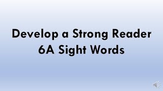 Develop a Strong Reader 6A Sight Words
