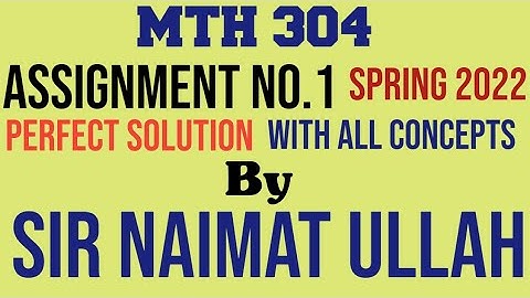 MTH304 Assignment 1 Spring 2022 Solution|MTH 304|Assignment|Spring 2022|Solution|Virtual University.