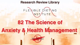 FLEXIBLE DIETING INSTITUTE Research Review - 82 The Science of Anxiety & Health Management screenshot 4