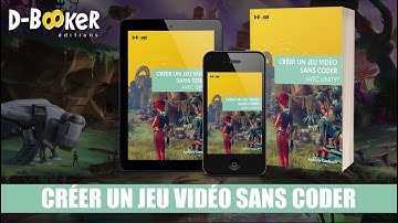 Créer un jeu vidéo sans coder avec Unity