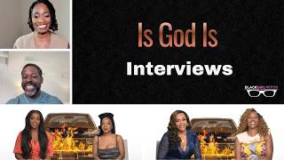 The Cast and Director of 'Is God Is' On Bringing The Critically Acclaimed Play to the Big Screen