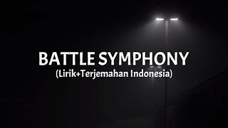 Battle Symphony - Linkin Park (Lirik+Terjemahan Indonesia)