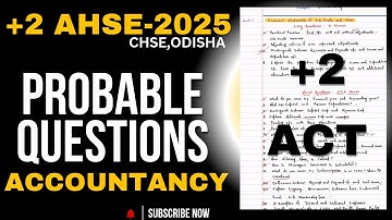 🔴 Probable Questions of Accountancy AHSE-2025 ll CHSE, ODISHA ll