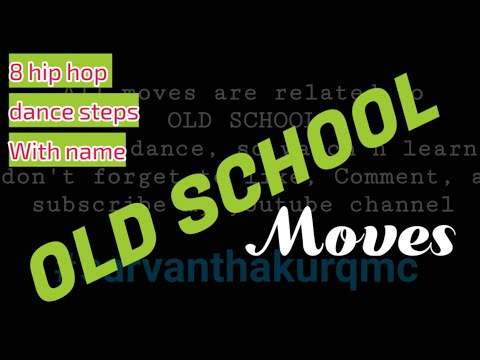 Old School Dance Moves | 8 Hip Hop Dance Steps With Names