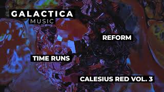 Reform - Time Runs Extended Mix Galactica Music