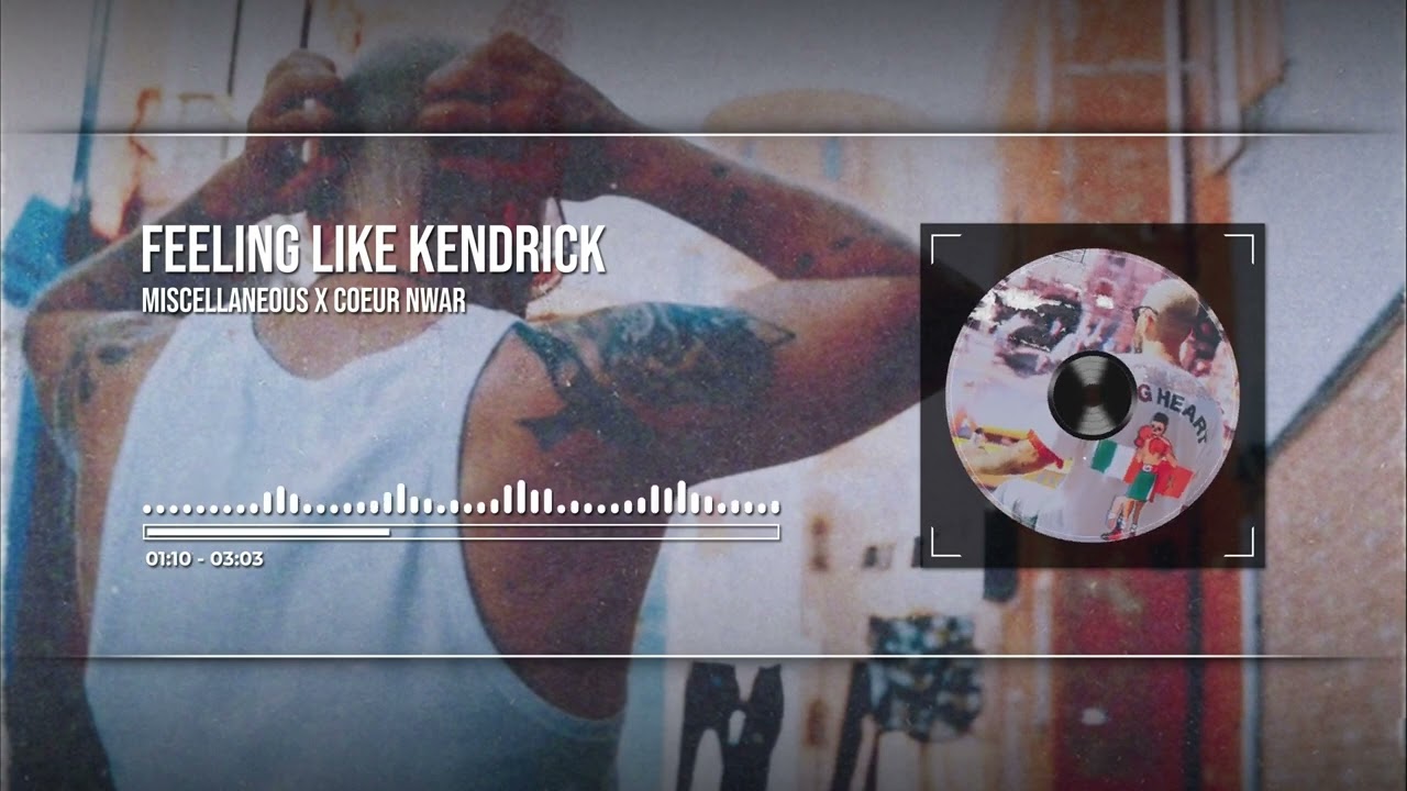 Watch Miscellaneous X Coeur Nwar: Feeling Like Kendrick on YouTube Watch Miscellaneous X Coeur Nwar: Feeling Like Kendrick on YouTube