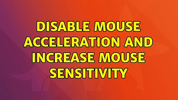 Ubuntu: Disable Mouse Acceleration and Increase Mouse Sensitivity (2 Solutions!!)