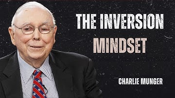 Charlie Munger: Invert, Always Invert – The Secret to Smart Decisions