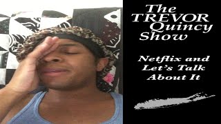 Download lagu The Trevor Quincy Show | Netflix And Let’s Talk About It