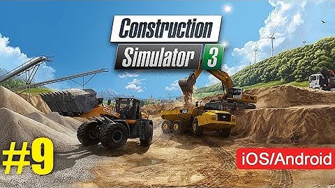 Construction Simulator 3 Level 9 (iOS, Android)