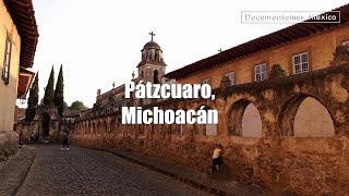 Lago de Pátzcuaro y  Zirahuén | Documentemos México