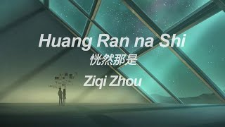 The Daily Life of The Immortal King ending song ; Huang Ran na Shi by Ziqi Zhou ☆ English lyrics