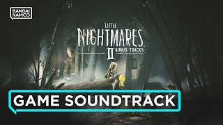 Little Nightmares II - Bonus Tracks — Tiny Flickers