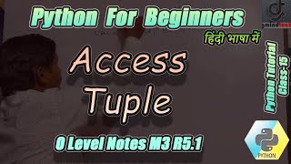 #15 O-Level Class Access Tuple in Python | Learn Python easily | GMINDTECH